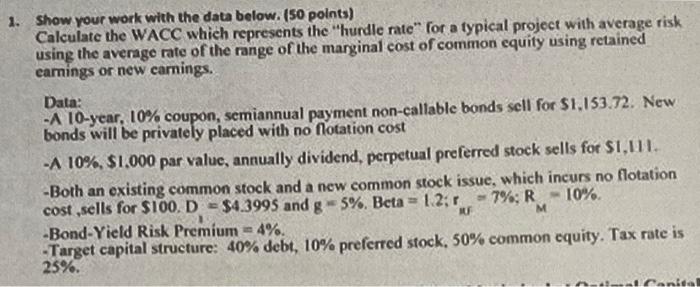  Show your work with the data below. (50 points) Calculate the