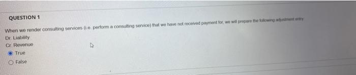  QUESTION 1 When we ronder consulting services (1 perform a consulting