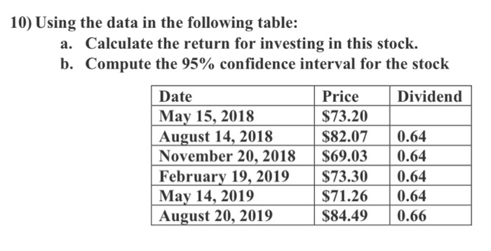  10) Using the data in the following table: a. Calculate the