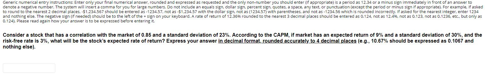  Generic numerical entry instructions: Enter only your final numerical answer, rounded