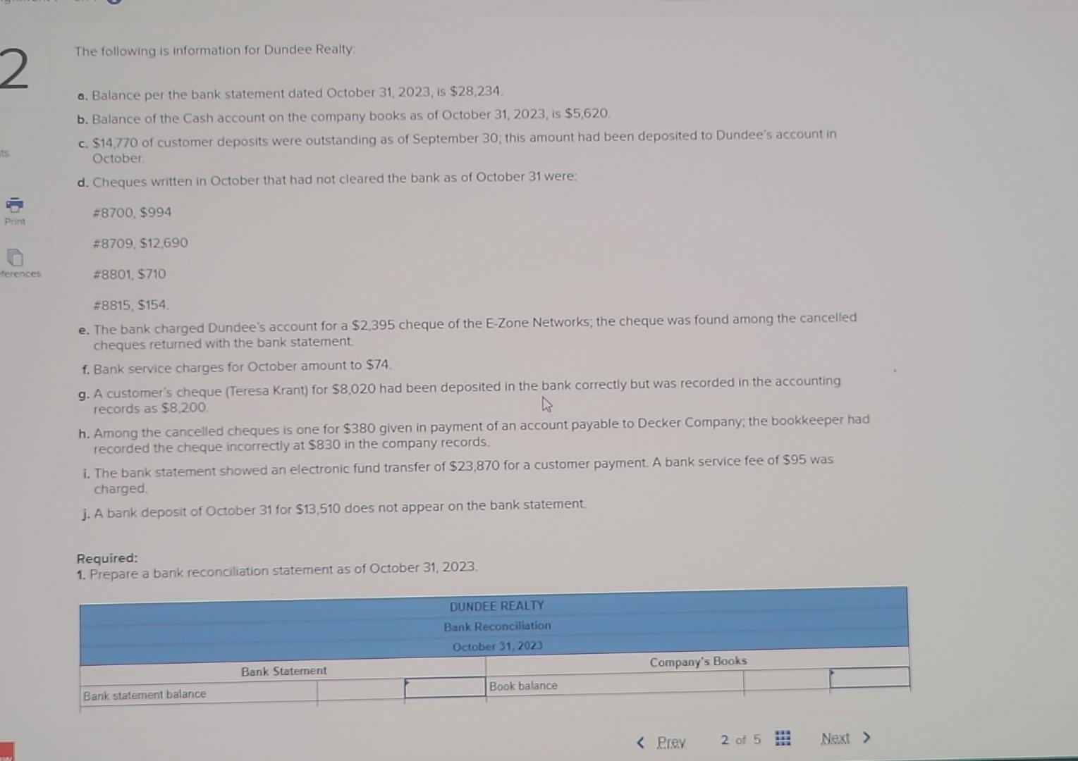  please answer in proper order The following is information for Dundee