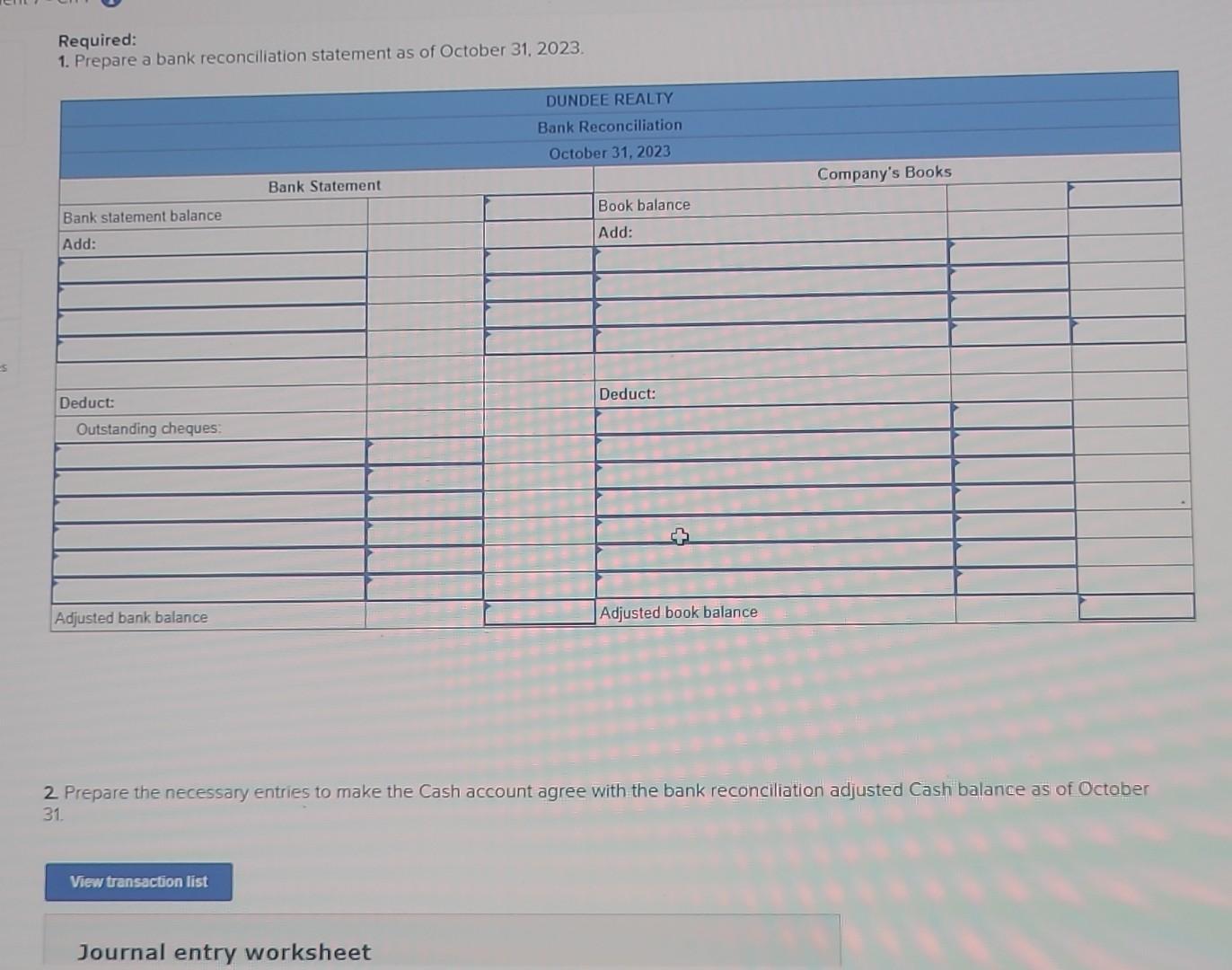 Realty: o. Balance per the bank statement dated October 31,2023 , is