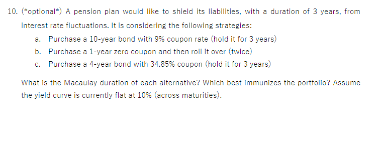 0. (*optional*) A pension plan would like to shield its liabilities,