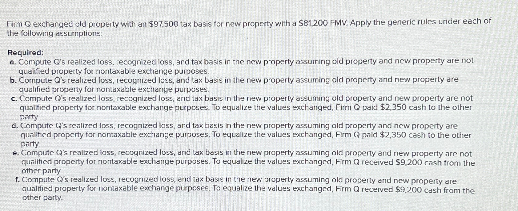  Firm Q exchanged old property with an $97,500 tax basis for