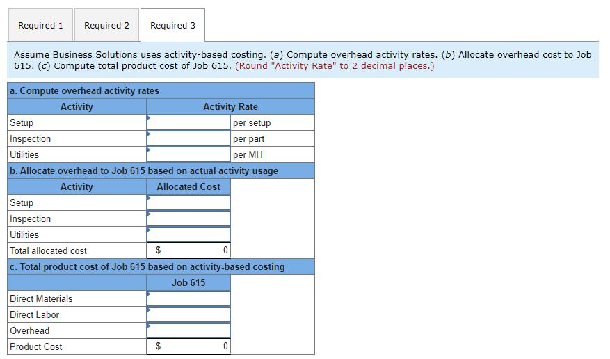 other answers to nearest whole number.) Assume Business Solutions uses activity-based costing.