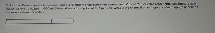 per year. If Cane discontinues the Beta product line, its saies representatives
