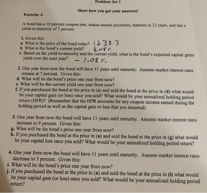  Problem Set 3 Show how you got your answers! Exercise A