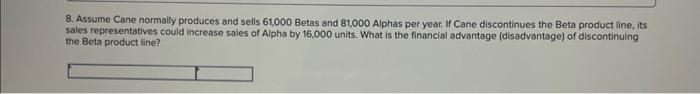 Alphas for a price of $84 per unit; however, pursuing this opportunity
