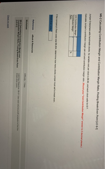  M6-2 Calculating Contribution Margin and Contribution Margin Ratio, Finding Break-Even Point