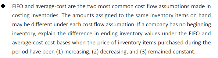  FIFO and average-cost are the two most common cost flow assumptions