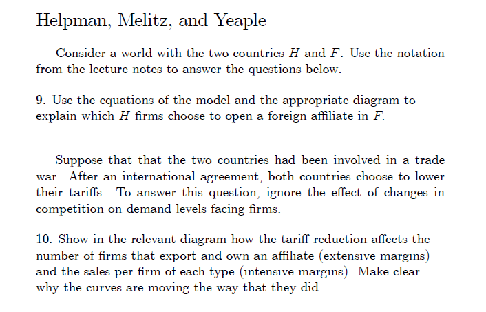 Helpman, Melitz, and Yeaple Consider a world with the two countries