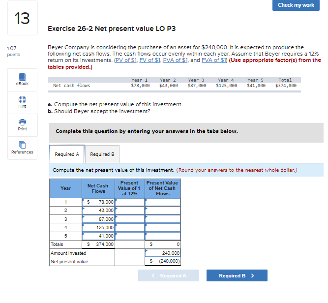  Check my work 13 Exercise 26-2 Net present value LO P3