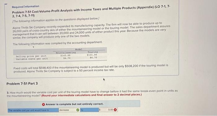 answer & explanataionn, please! Required information Problem 7-51 Cost-Volume-Profit Analysis with Income