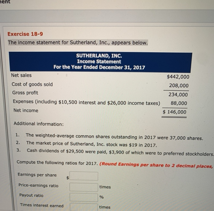  ment Exercise 18-9 The income statement for Sutherland, Inc., appears below.