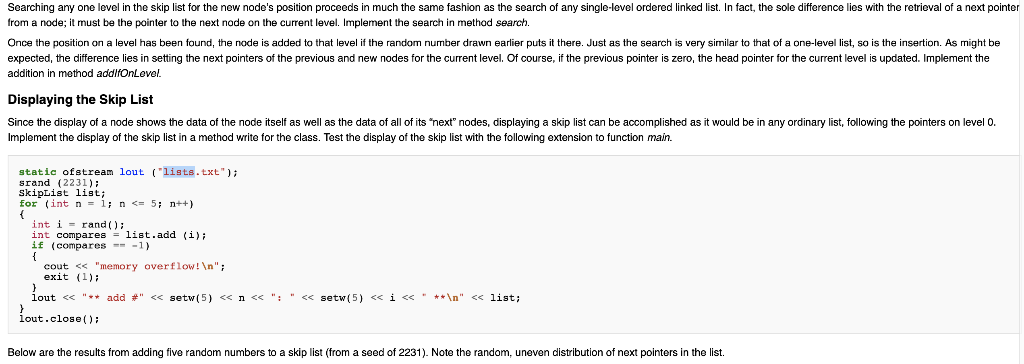 getNOP(void); SkipListNode* getNext(int i); void setNext(int i, SkipListNode* newnext); ostream & write(std::ostream