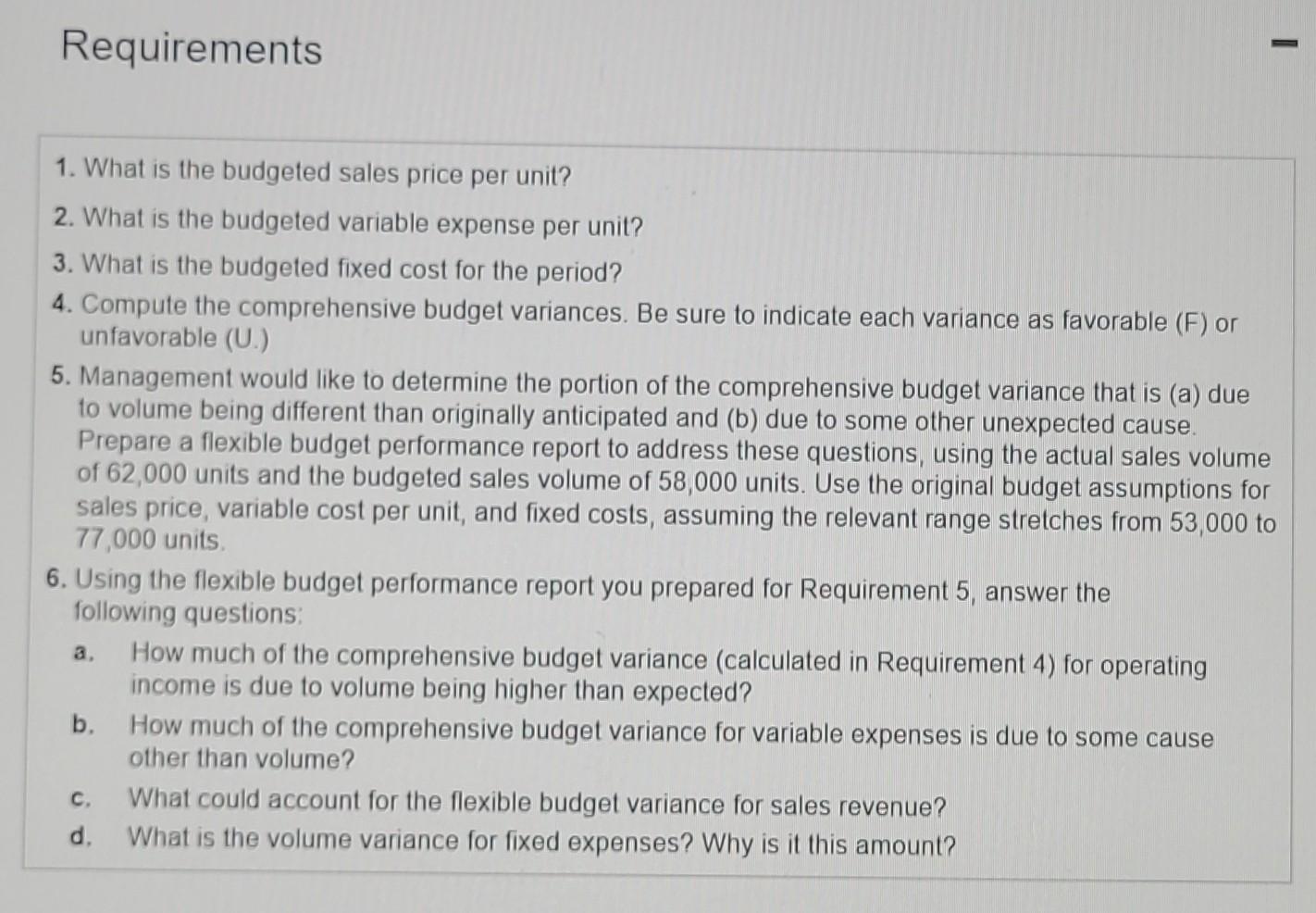 per unit? 3. What is the budgeted fixed cost for the period?