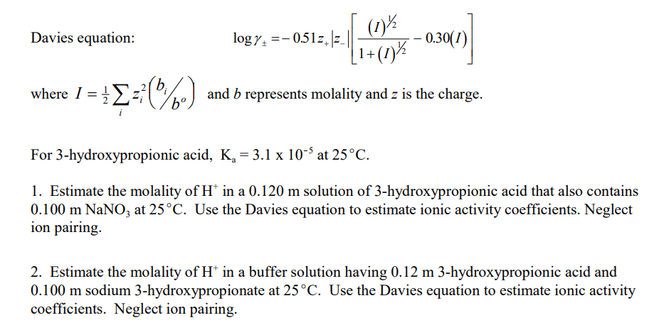  Davies equation: log+-=-0.51z+|z-|[(I)121+(I)12-0.30(I)] where I=12i?zi2(bibo) and b represents molality and z