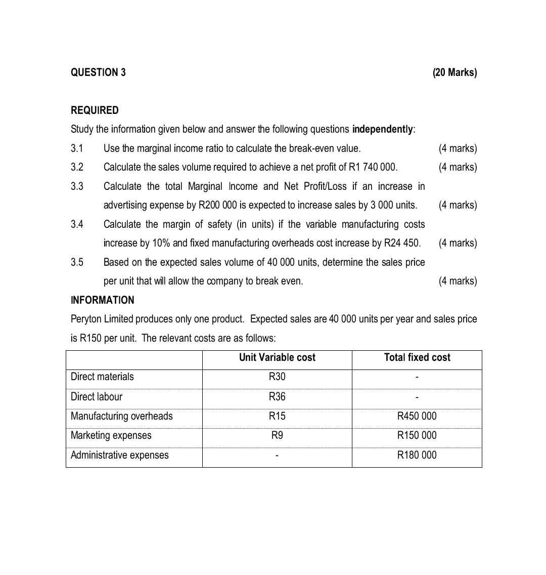  QUESTION 3 (20 Marks) REQUIRED Study the information given below and
