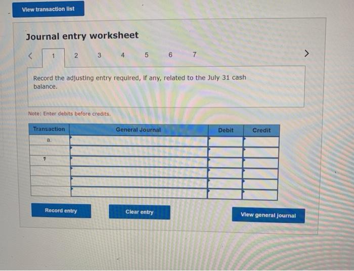 as of July 31 a. On July 31, the company's Cash account
