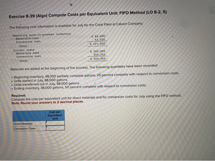 8-2, 5) The following cost information is available for July for the