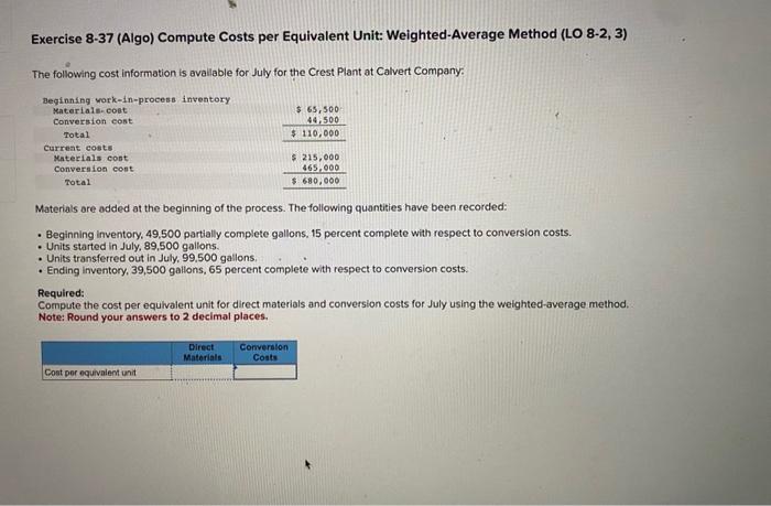 the process. The following quantities have been recorded: - Beginning inventory, 48,000