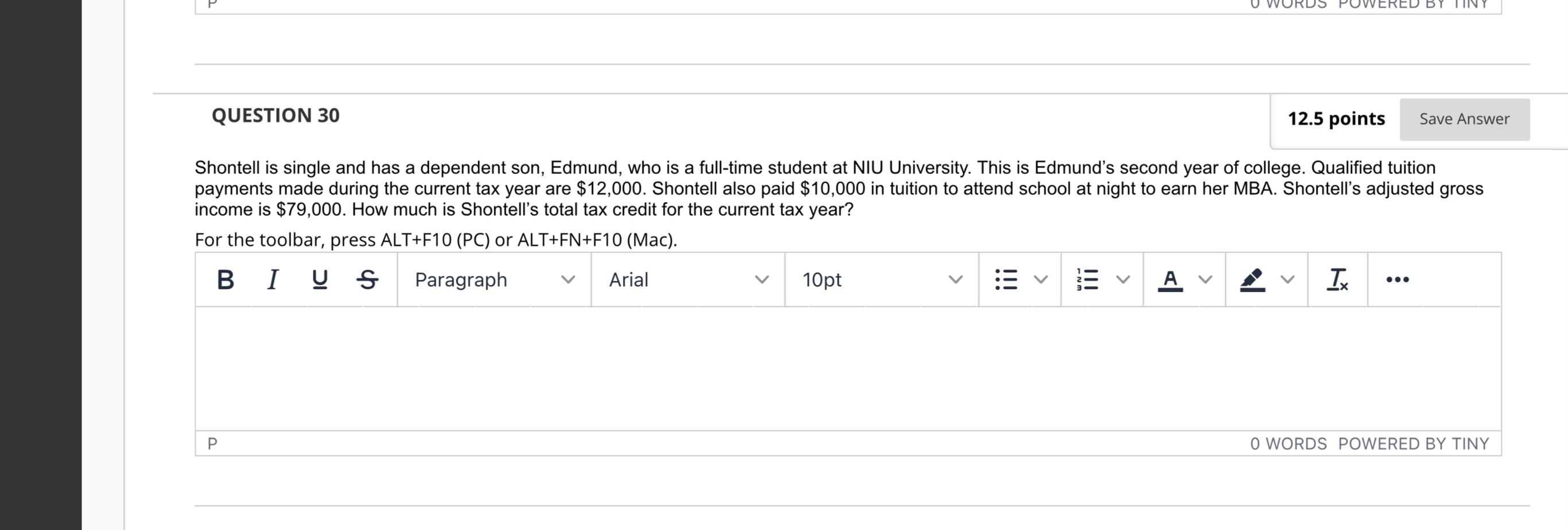 U WORDS 'OWERED BY QUESTION 30 12.5 points Save Answer Shontell