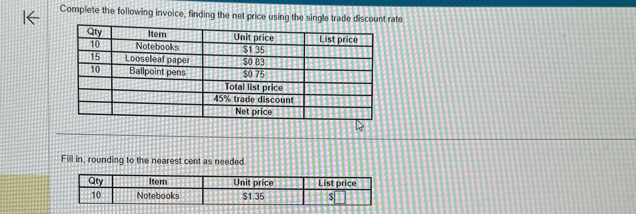  Complete the following invoice, finding the net price using the single