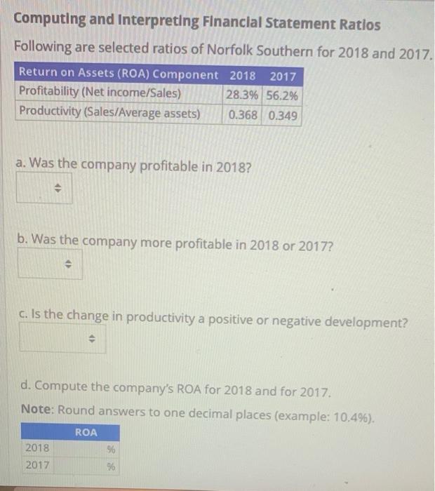  Computing and Interpreting Financial Statement Ratios Following are selected ratios of