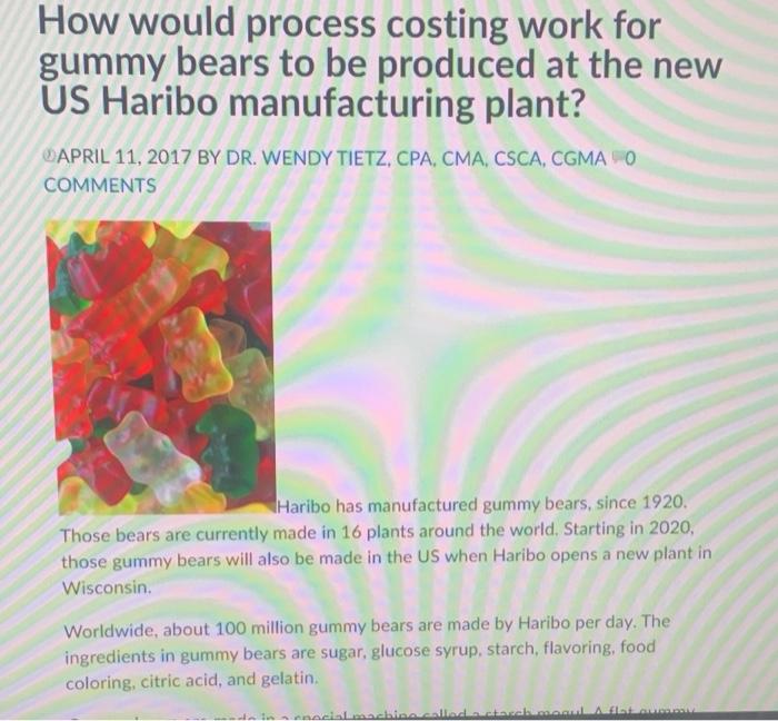  How would process costing work for gummy bears to be produced