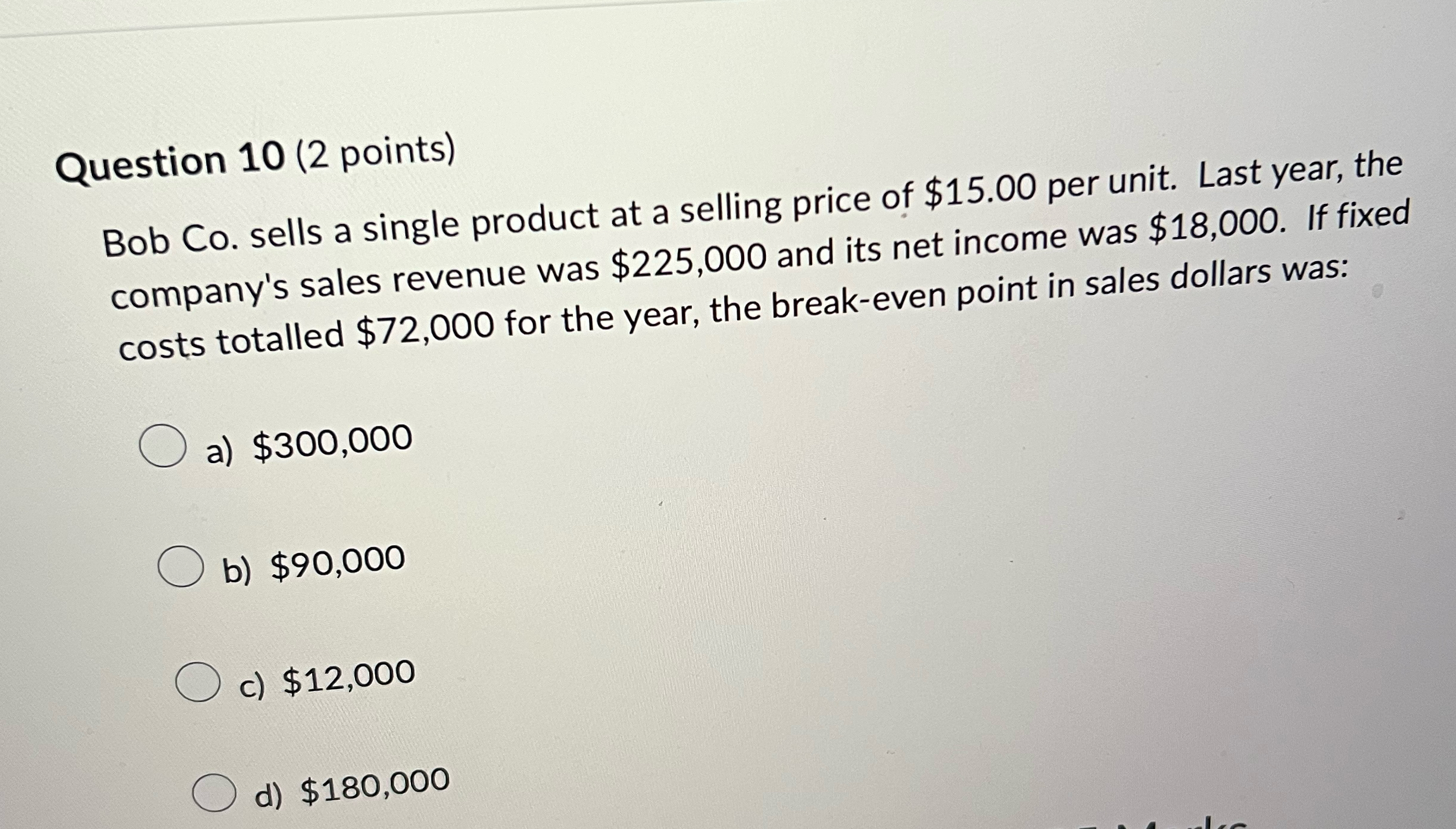  Question 4(2 points) Consider the following production and cost data for