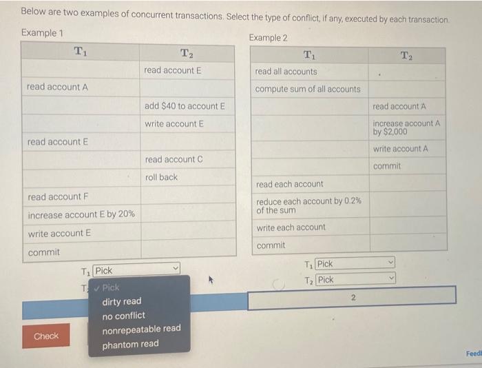  Below are two examples of concurrent transactions. Select the type of