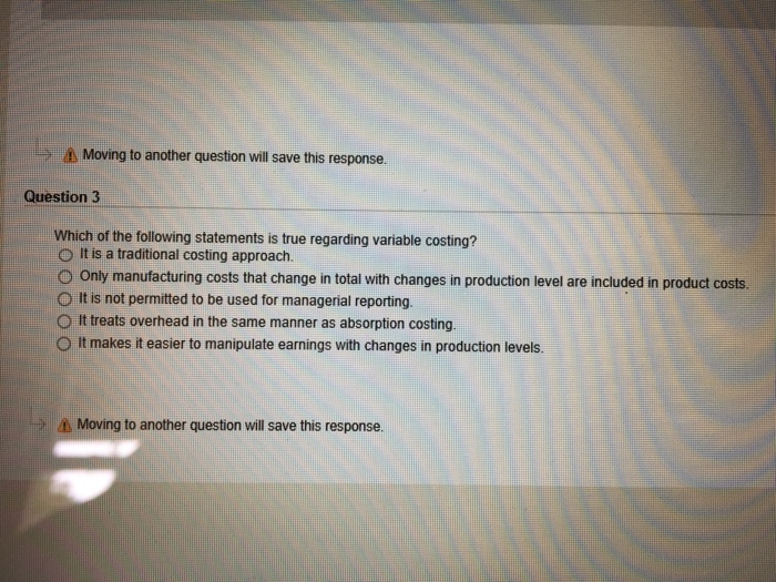  Moving to another question will save this response. Question 3 Which