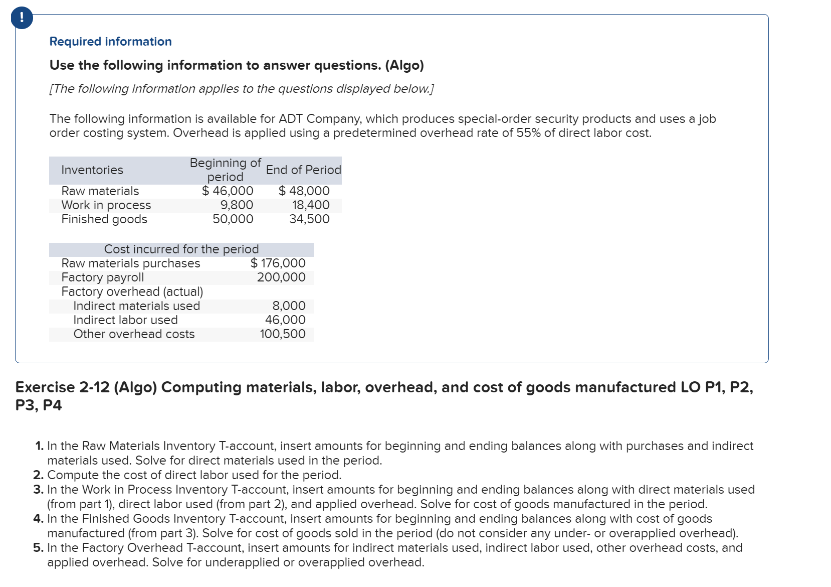I need help figuring this out. Required information Use the following information