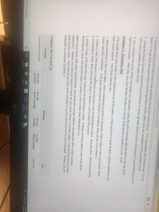  2. present valuing the Net Cash Flow excluding those purchase prices.