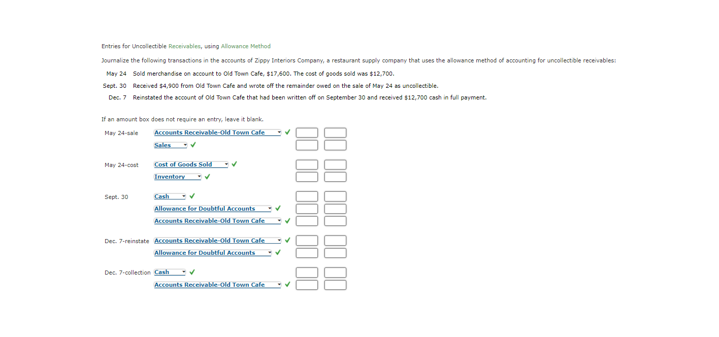  Entries for Uncollectible Receivables, using Allowance Method Journalize the following transactions