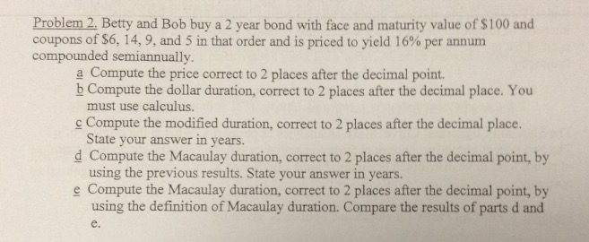  Can someone plase help with c. modified duration using the formula?