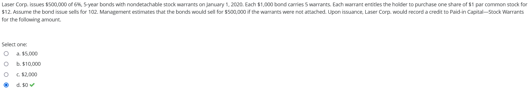  Laser Corp. issues $500,000 of 6%,5-year bonds with nondetachable stock warrants