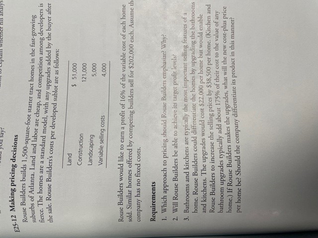 Say? whether his analys E25-12 Making pricing decisions Rouse Builders builds