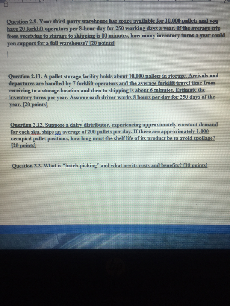  Question 2.9. Your third-party warehouse has space available for 10.000 pallets