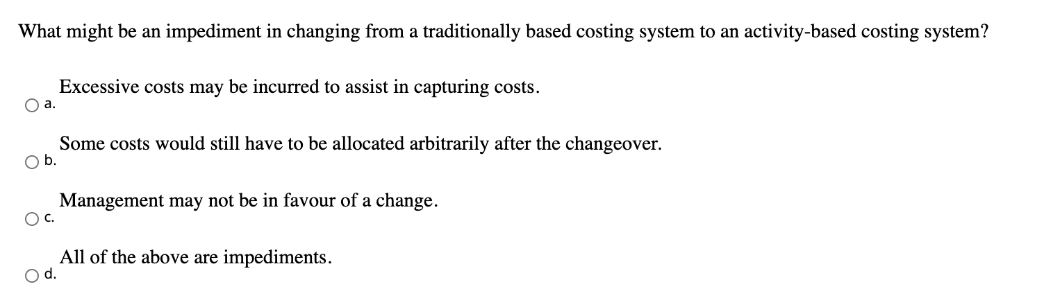 What might be an impediment in changing from a traditionally based