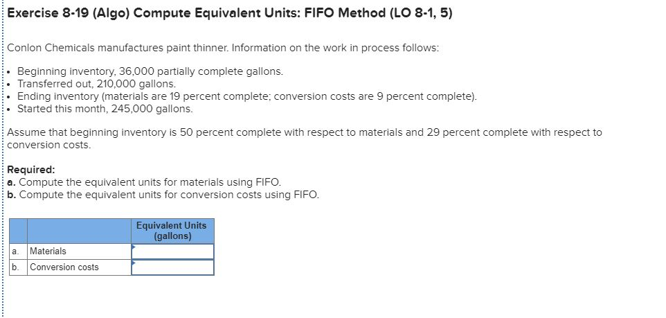 Exercise 8-19 (Algo) Compute Equivalent Units: FIFO Method (LO 8-1, 5)