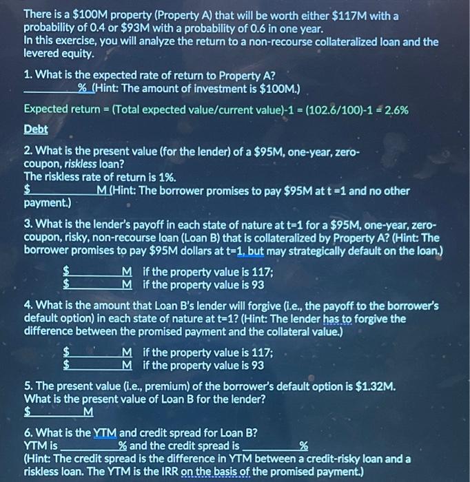 Please answer question #9! Thank you! There is a $100M property (Property