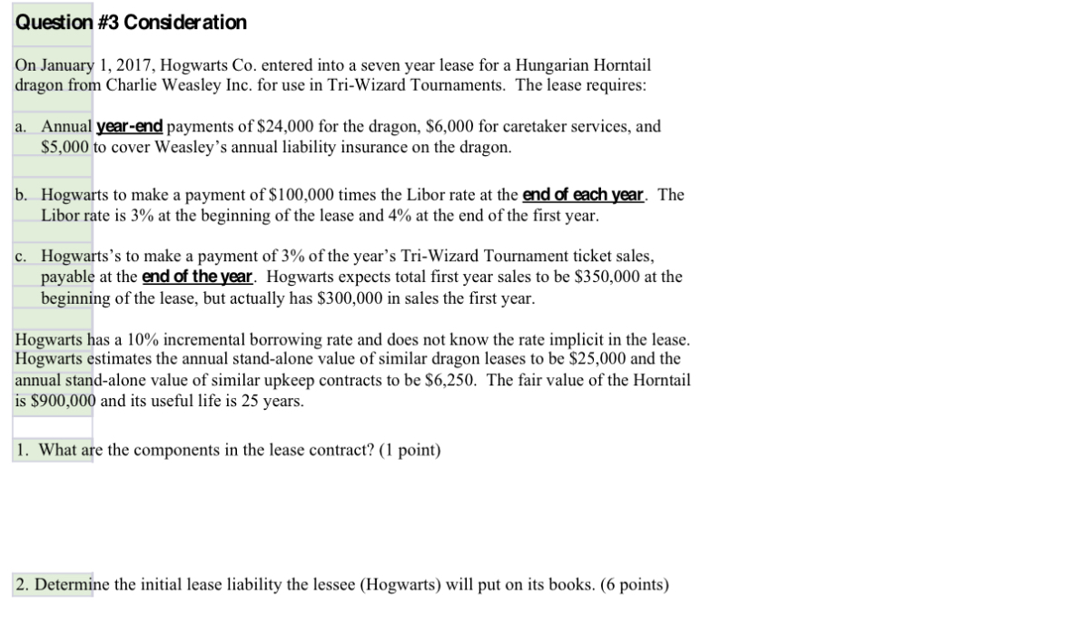  Question #3 Consideration On January 1,2017, Hogwarts Co. entered into a