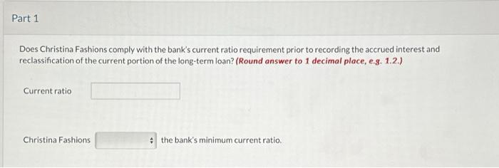 Kindly answer all the 4 parts. On May 1,2020, Christina Fashions borrowed