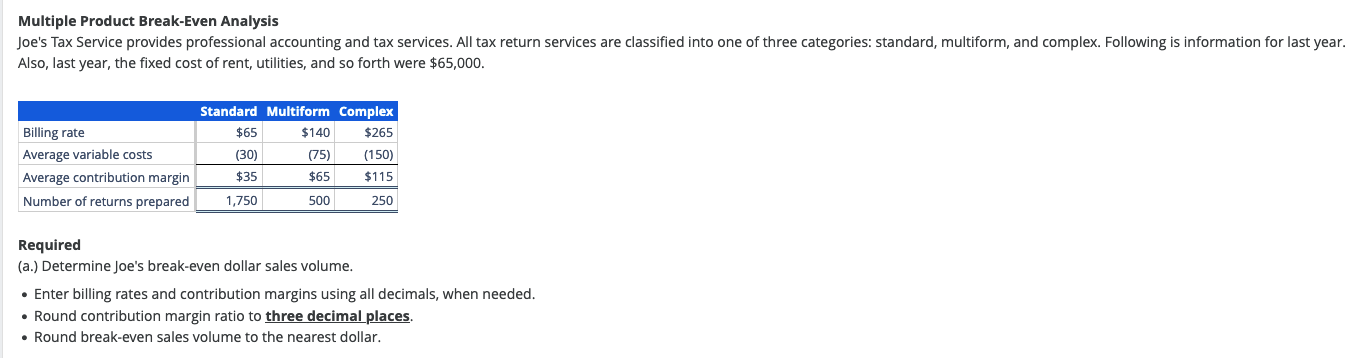 3 Multiple Product Break-Even Analysis Also, last year, the fixed cost of