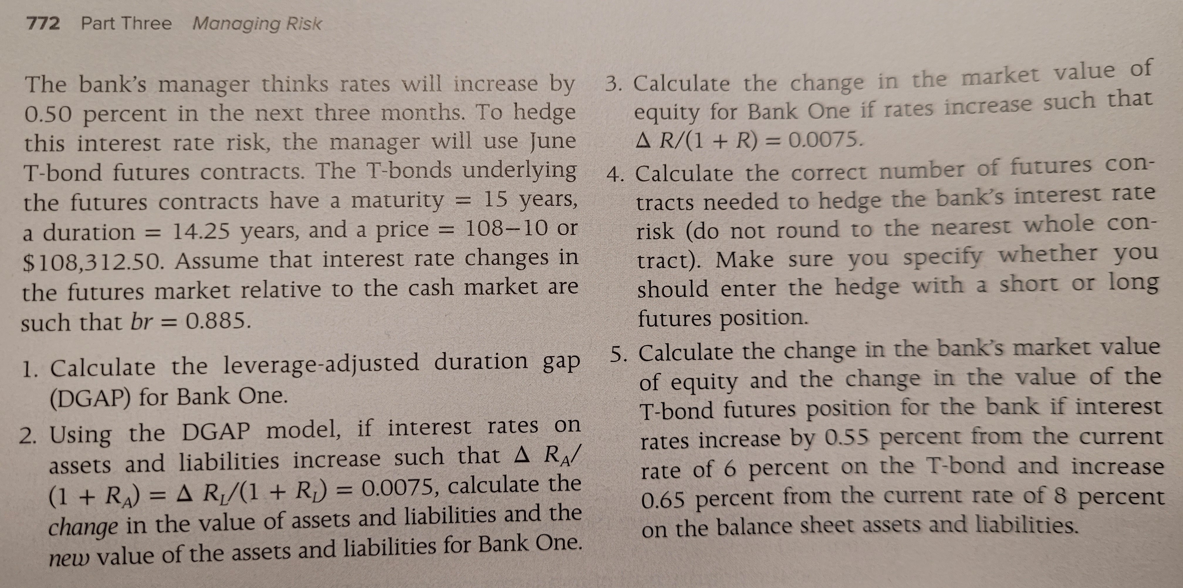 Need help with Question 4. Thanks! The bank's manager thinks rates will