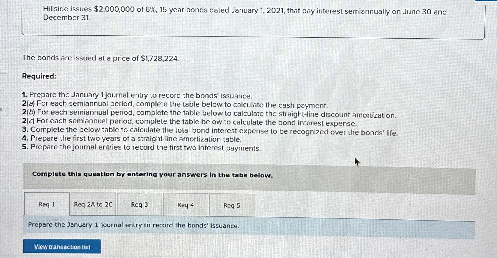  Hillside issues $2,000,000 of 6%,15-year bonds dated January 1,2021, that pay