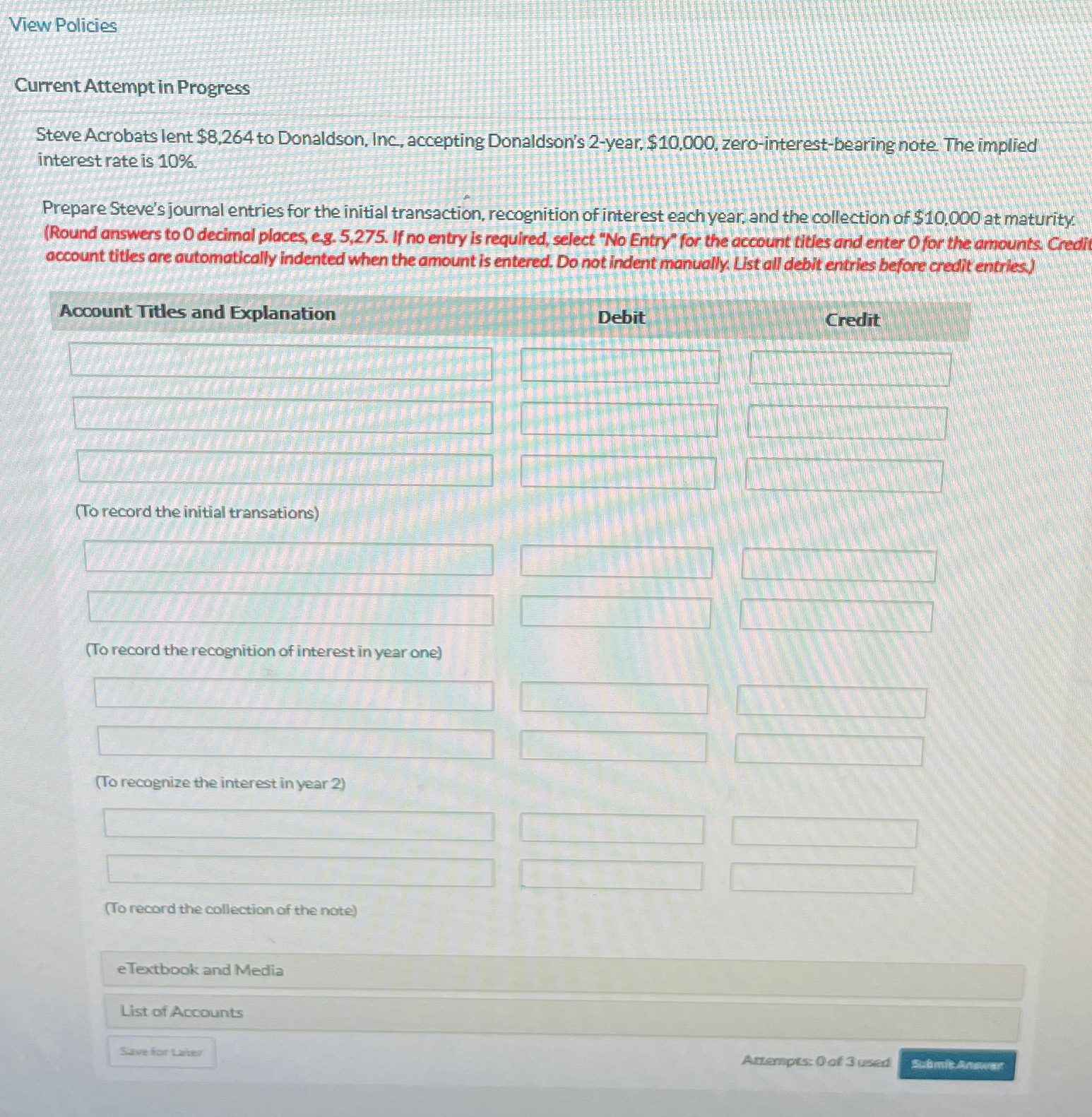  View Policies Current Attempt in Progress Steve Acrobats lent $8,264 to