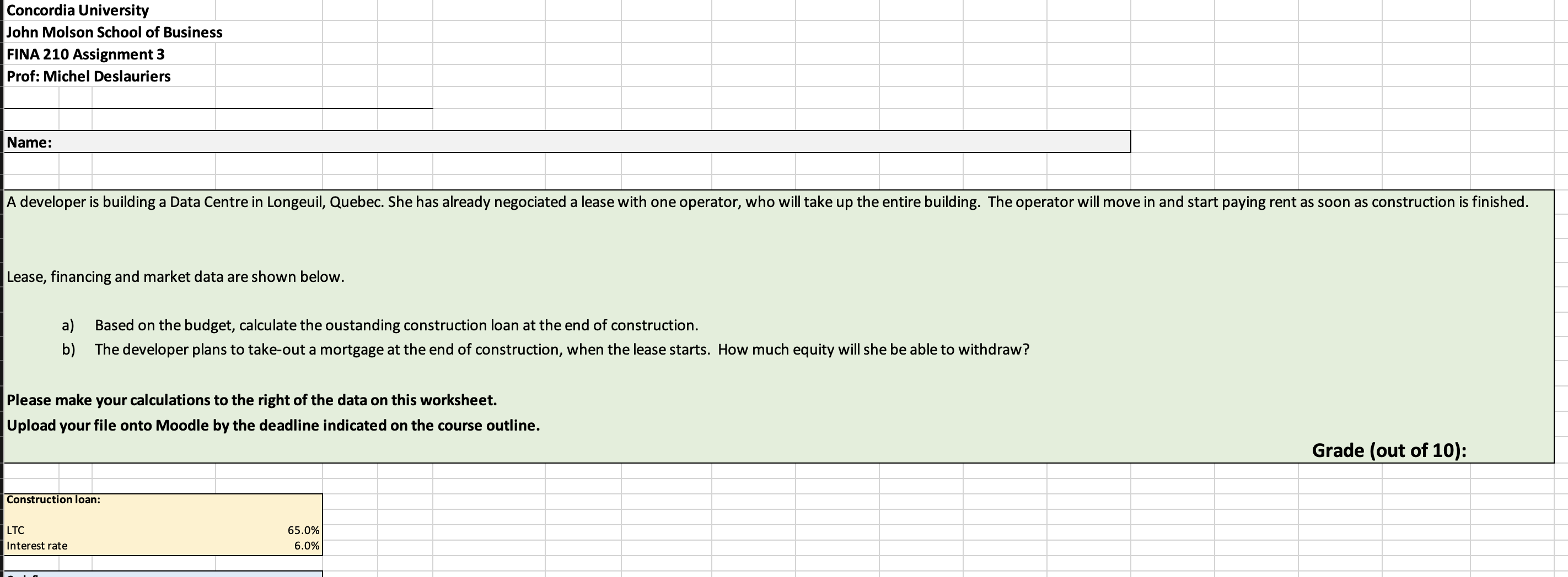  Lease, financing and market data are shown below. a) Based on
