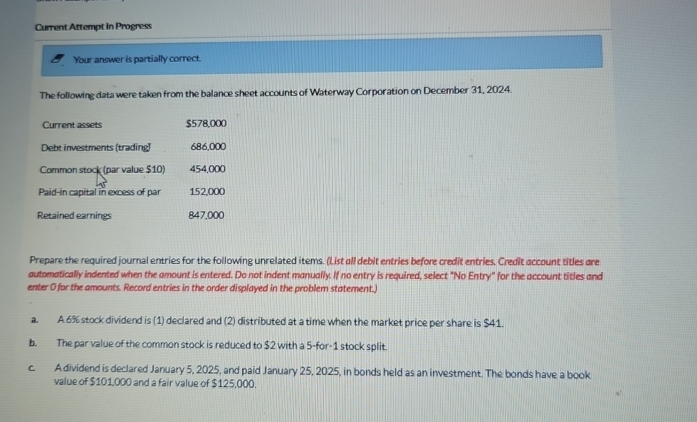  Current Attempt in Progress Your answer is partially correct The following